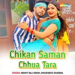 Chikan Saman Chhua Tara